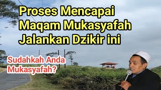 Proses Mencapai Maqm Mukasyafah jalankan Dzikir ini || GUS MUKHLASON ROSYID