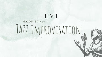 Learn Jazz Improvisation for Singers part 1: Master the 2-5-1 Chord Progression