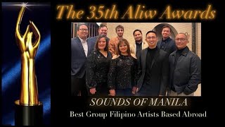 Sounds of Manila, Best Group Filipino Artists Based Abroad at the 35th Aliw Awards