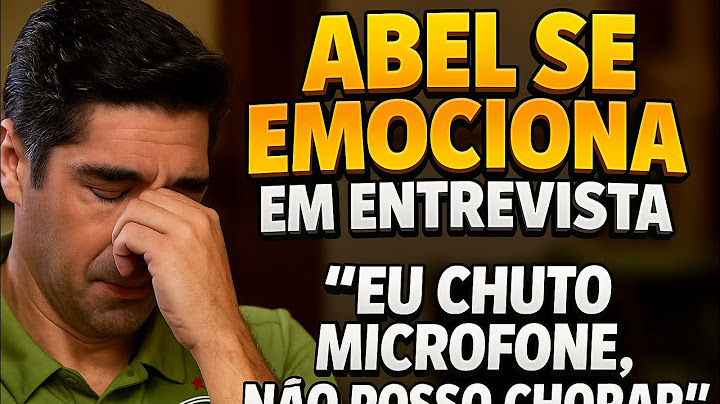 ABEL SE EMOCIONA EM ENTREVISTA "EU CHUTO MICROFONE...