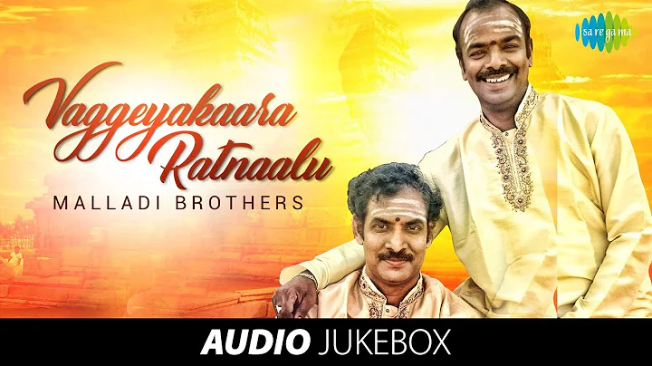 Vaggeyakaara Ratnaalu - Malladi Brothers | Audio J...