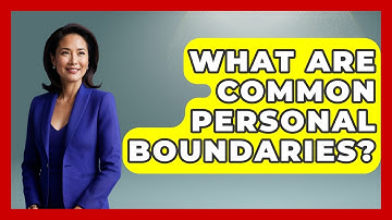 What Are Common Personal Boundaries? - Child Welfare Network