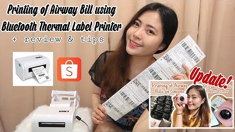 SHOPEE TIPS | Paano mag Print ng Airway Bills? (Thermal Label Printer & Phone) + Paperang Update