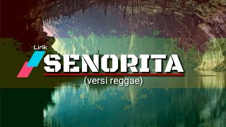 Senorita - Shawn Mendes & Camila Cabelo | Lirik Versi Reggae Cover by Dhevy Geranium