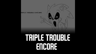 Friday Night Funkin': Vs Sonic.exe - Triple Trouble (Encore) WORK IN PROGRESS!!