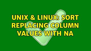 Unix & Linux: sort replacing column values with NA