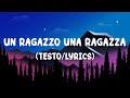 The Kolors - UN RAGAZZO UNA RAGAZZA (Lyrics/Testo)| Mix Geolier,Irama