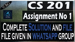 cs201 Assignment no 1 (Fall complete solution with file 2020)