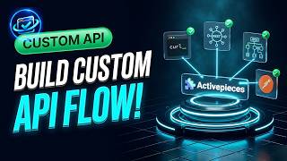 How to Create a Custom API Integration in Activepieces