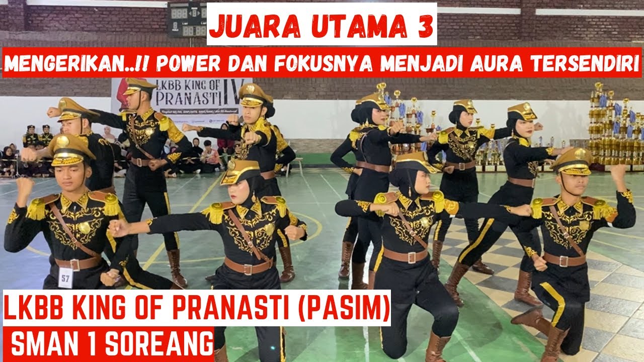 MENGERIKAN...!!! JUARA UTAMA 3  PASKIBRA SMAN 1 SOREANG A LKBB KING OF PRANASTI PASIM
