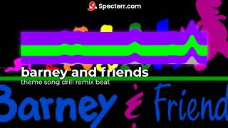 Video thumbnail of "barney & friends theme song drill remix"