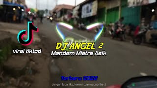 DJ Angel 2 || Mendem Mletre Asik || RH Project