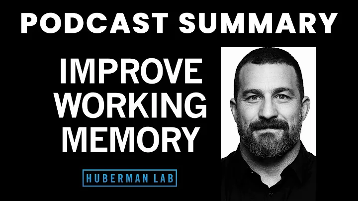 Tools to Enhance Working Memory & Attention | Huberman Lab