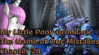 My Little Pony Grimdark: The Name of Our Mistakes Chapter 28 By: Scribbler Productions
My Little Pony Grimdark: The Name of Our Mistakes Chapter 28 By: Scribbler Productions My Little Pony Grimdark: The Name of Our Mistakes Chapter 28 By: Scribbler Productions
