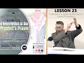 Description of the prophets prayer  lesson 23  lengthening the sajdah and the signs of sujood