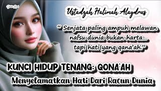 Download Lagu 🎤USTADZAH HALIMAH ALAYDRUS~ 🌺“RAHASIA HIDUP TENANG : QONAAH, SENJATA MELAWAN NAFSU DUNIA\ MP3 Download Lagu 🎤USTADZAH HALIMAH ALAYDRUS~ 🌺“RAHASIA HIDUP TENANG : QONAAH, SENJATA MELAWAN NAFSU DUNIA\ MP3