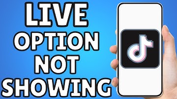 How To Fix Live Option Not Showing On Tiktok
