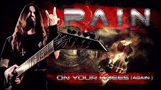 On Your Knees (Again) - PAIN - Metal Cover - 🎶🎸🎤 🔥