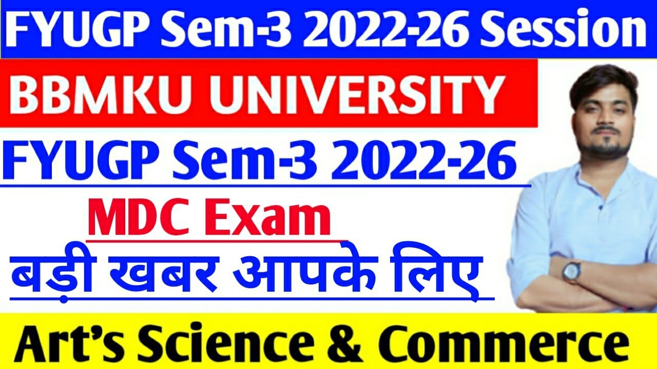 Bbmku fyugp sem 3 2022 26 mdc bbmku today news 