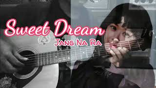 Sweet Dream - Jang Na Ra (fingerstyle cover) Resimi