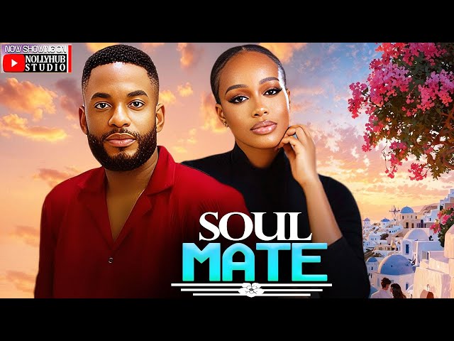 SOUL MATE - CHIKE DANIELS | UCHE MONTANA | A NIGERIAN MOVIE