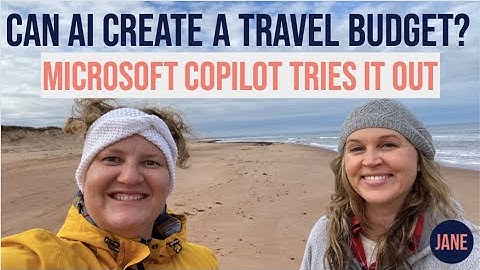 Can AI create a budget for travel? Microsoft Copilot tries it out     SD 480p