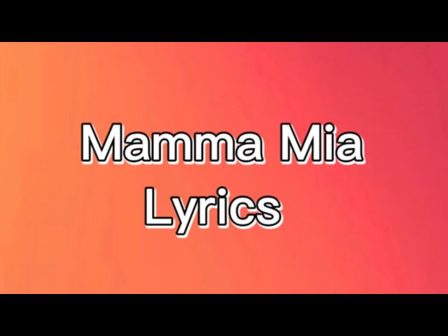 Mamma Mia Lyrics by Abba