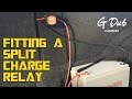Fitting a Split Charge Relay - Self built DIY VW T5 camper conversion