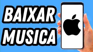Como baixar musica no iPhone (GUIA COMPLETO)