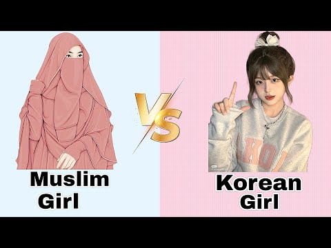 Muslim   Girl VS Korean   Girl