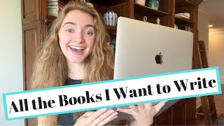 All The Books I Want To Write