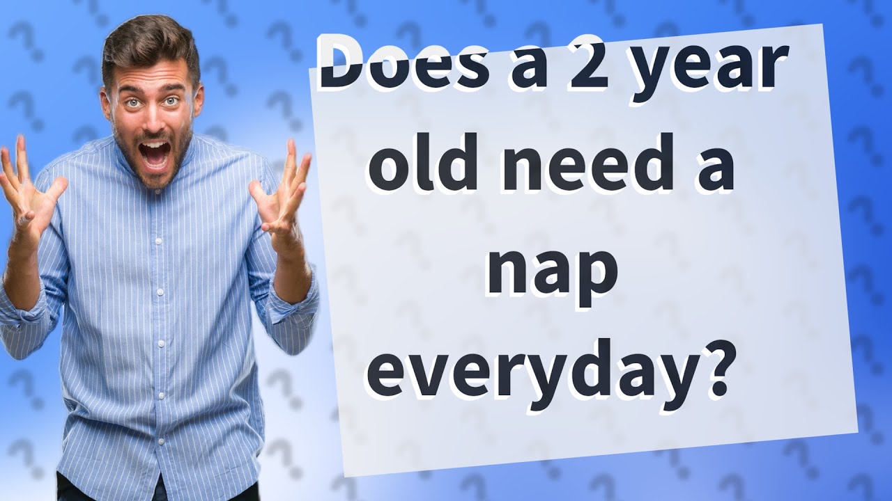 does-a-2-year-old-need-a-nap-everyday-youtube