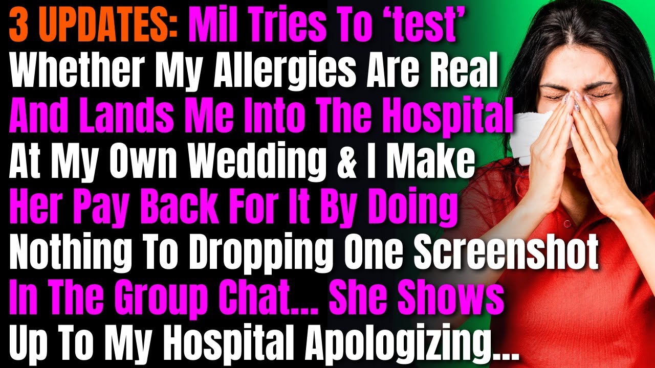 3 UPDATES: MIL Tries To ‘test’ Whether My Allergies Are Real And Lands Me Into The Hospital...