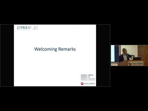 Metastatic Breast Cancer Forum 2018: Welcome and Overview | Dana-Farber Cancer Institute