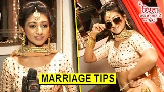 Mohena Singh Gives Wedding Tips Exclusive Interview Yeh Rishta Kya Kehlata Hai