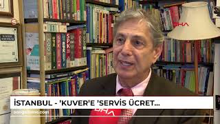İstanbul - Kuvere Servis Ücreti Eklendi Tüketici Konfederasyonu Uyardı