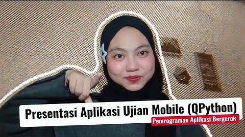 Presentasi UTS — Aplikasi Ujian Mobile (QPython) || Pemrograman Aplikasi Bergerak 