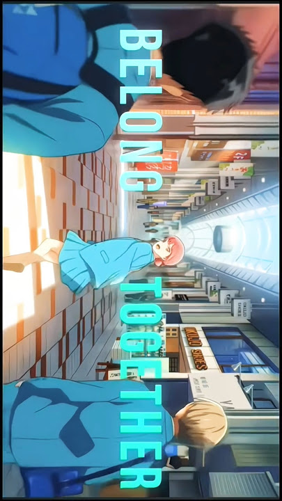 taiki✨& hina😳(blue💙 box) x there is light that never goes out-[The Smiths] EDIT/AMV