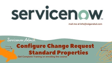 How to Configure Change Request Standard Properties in Servicenow | Servicenow Administration