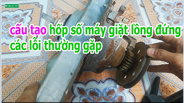 cấu tạo hộp số máy giặt cửa trên