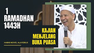 Kajian Menjelang Buka Puasa - Habib Novel Alaydrus | 1 Ramadhan 1443H