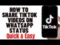 HOW TO SHARE TIKTOK VIDEOS ON WHATSAPP STATUS