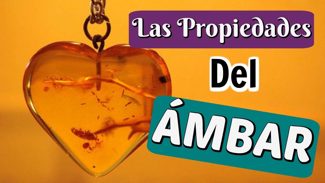 Las Propiedades del Ámbar El poder