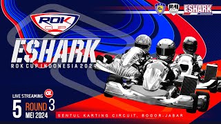 📡 Live Streaming Sabtu  |  Round 3 |  ESHARK ROK CUP INDONESIA 2024 | Sentul International Karting