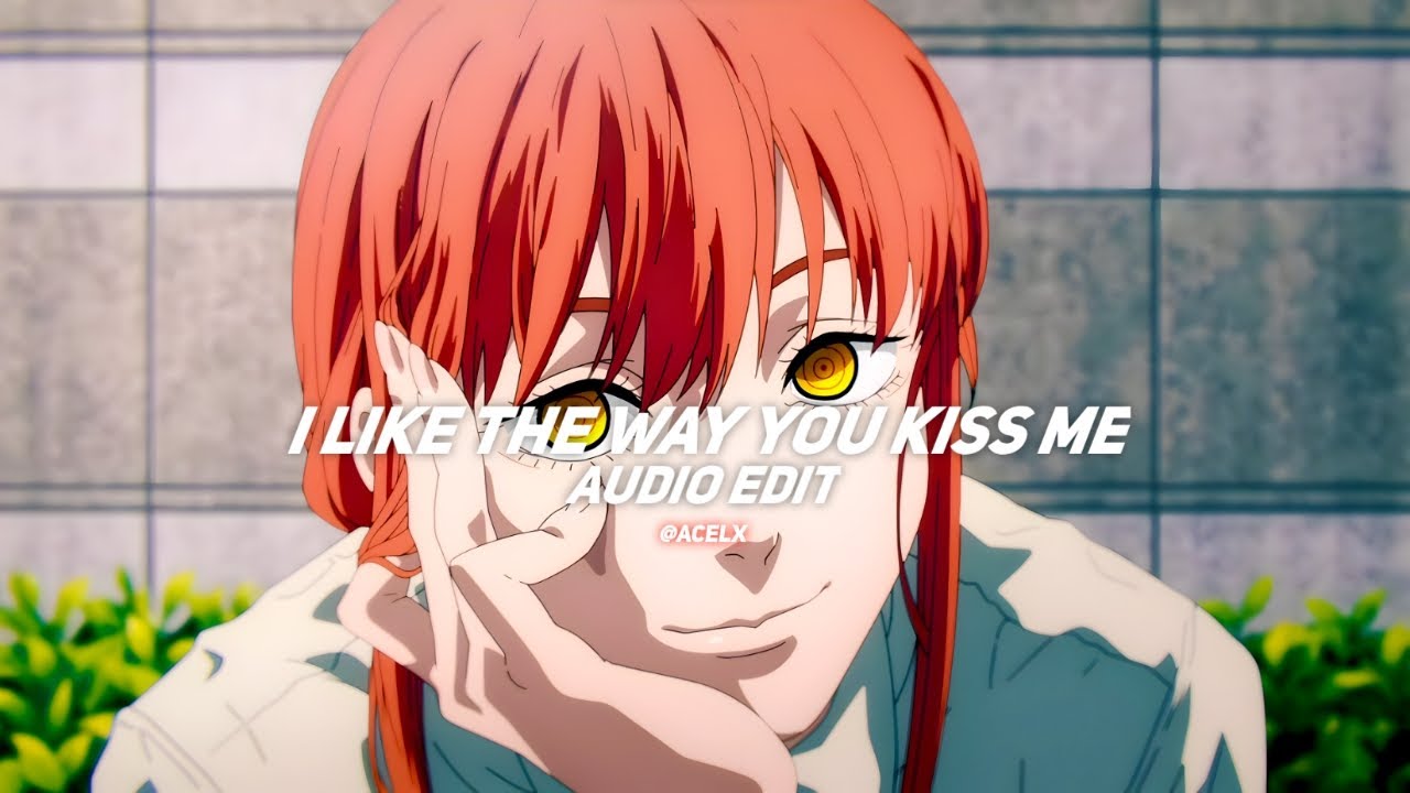 I like the way you kiss me - artemas [edit audio] - YouTube