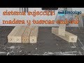 SISTEMA de SUJECCIÓN entre MADERA y TUERCAS DE EMBUTIR 😍👍