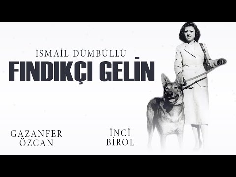 Fındıkçı Gelin Türk Filmi | FULL | İSMAİL DÜMBÜLLÜ | İNCİ BİROL