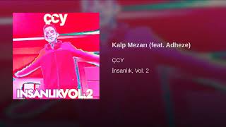 Çcy - Kalp Mezarı Feat. Adheze