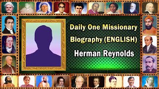 Herman Reynolds  english Daily One Missionary Biography