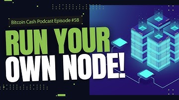 Run Your Own Node!